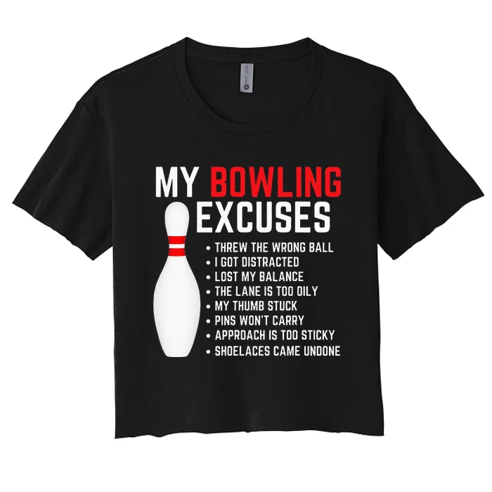 My Bowling Excuses Bowler Funny Bowling Women's Crop Top Tee