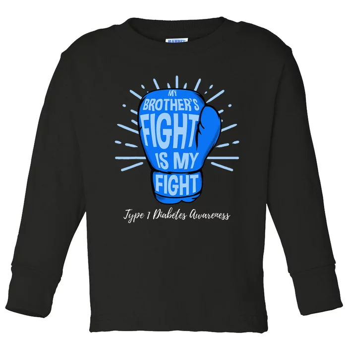 My Brothers Fight Is My Fight Type 1 Diabetes Awareness Toddler Long Sleeve Shirt