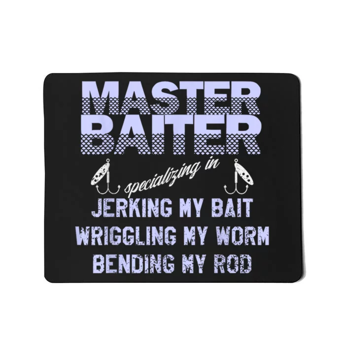 Master Baiter Funny Fishermans Skills List Gift Mousepad