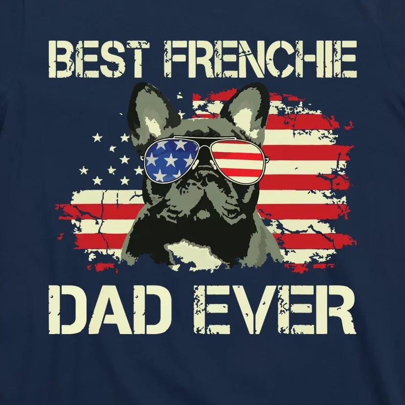 Men Best Frenchie Dad Ever Bulldog American Flag Gift T-Shirt