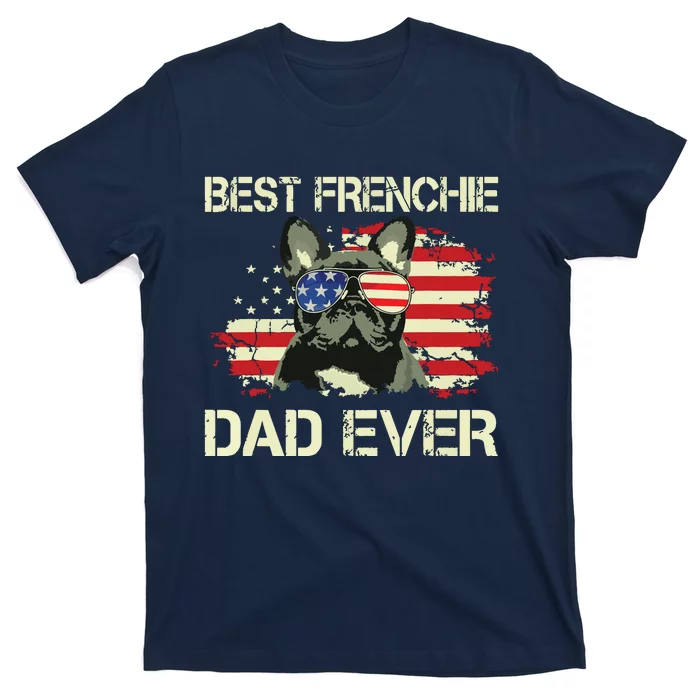 Men Best Frenchie Dad Ever Bulldog American Flag Gift T-Shirt