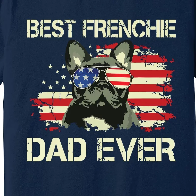 Men Best Frenchie Dad Ever Bulldog American Flag Gift Premium T-Shirt