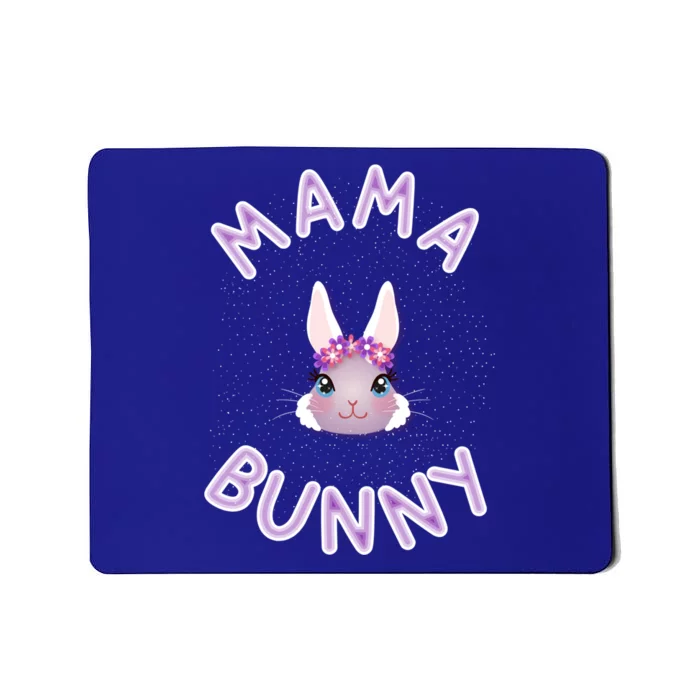 Mama Bunny Funny Easter Rabbit Bunny Lover Cool Gift Mousepad