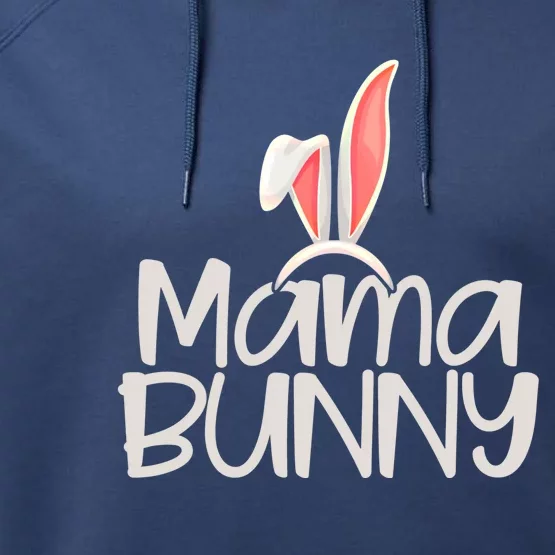 Mama Bunny Funny Saying And Cute Family Matching Easter Gift Performance Fleece Hoodie