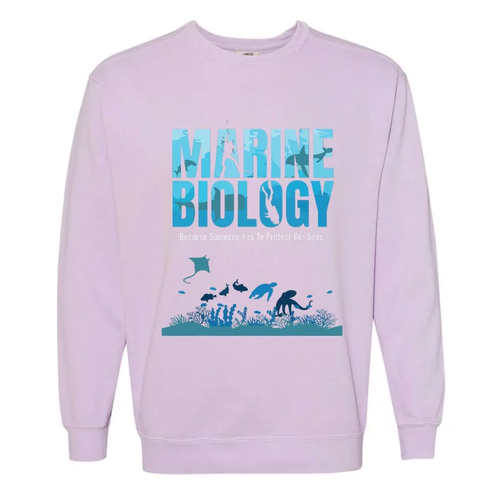 Marine Biology For Marine Biologists Ecologists Gift Garment-Dyed Sweatshirt