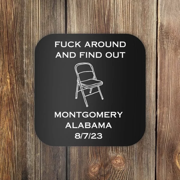 Montgomery Brawl Fk Around And Find Out Coaster