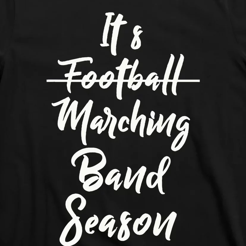 Marching Band Funny Band Not Football Season T-Shirt