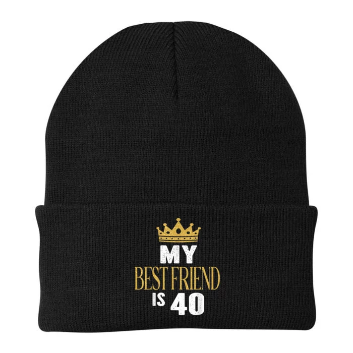 My Best Friend Is 40 Years Old 40th Birthday Party Matching Knit Cap Winter Beanie