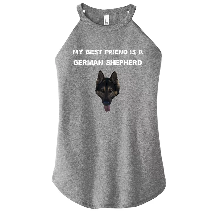 My Best Friend Is A Ger Shepherd Gift Women’s Perfect Tri Rocker Tank