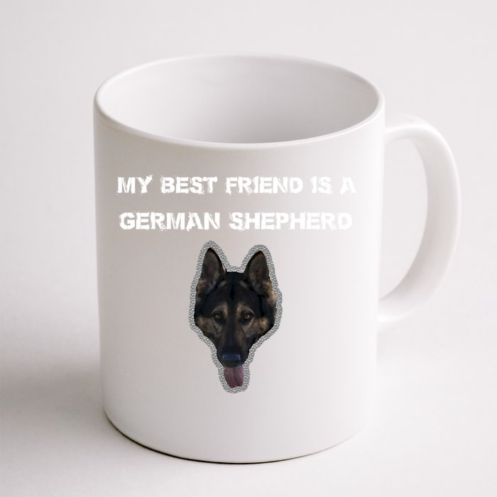 My Best Friend Is A Ger Shepherd Gift Front & Back Coffee Mug