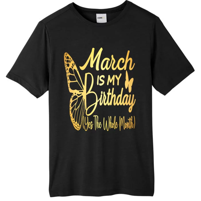 March Birthday For Women March Is My Birthday ChromaSoft Performance T-Shirt