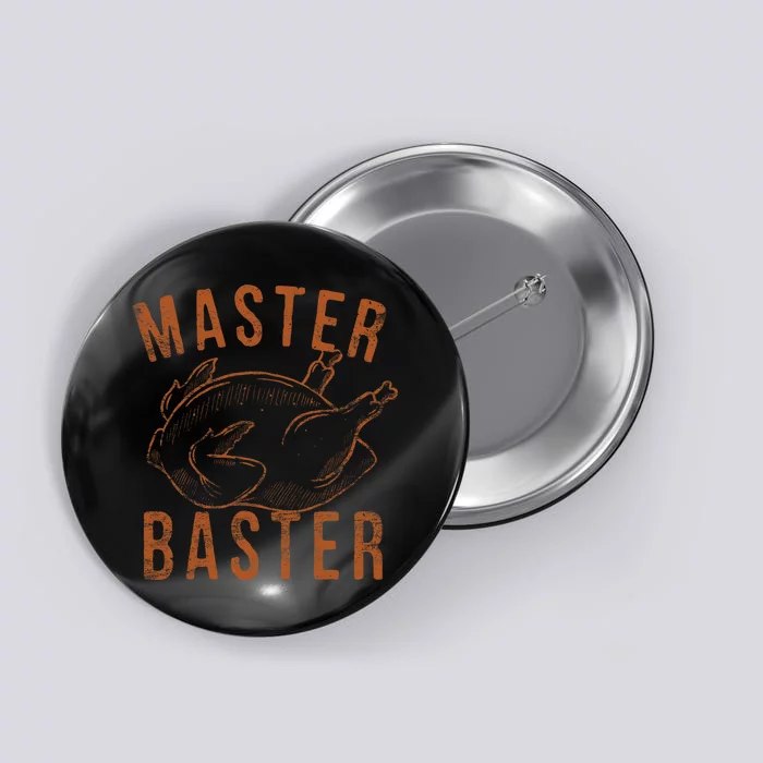 Master Baster Funny Turkey Print Happy Thanksgiving Day Button