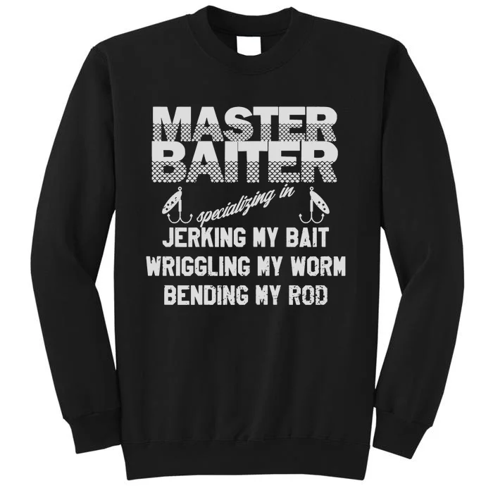 Master Baiter Funny Fishermans Skills List Tall Sweatshirt