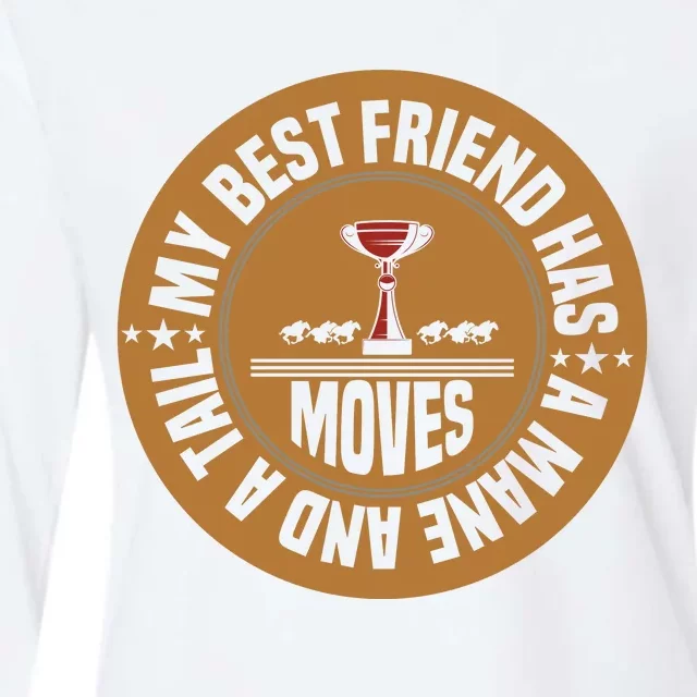 My Best Friend Has A Mane And A Tail Moves Womens Cotton Relaxed Long Sleeve T-Shirt