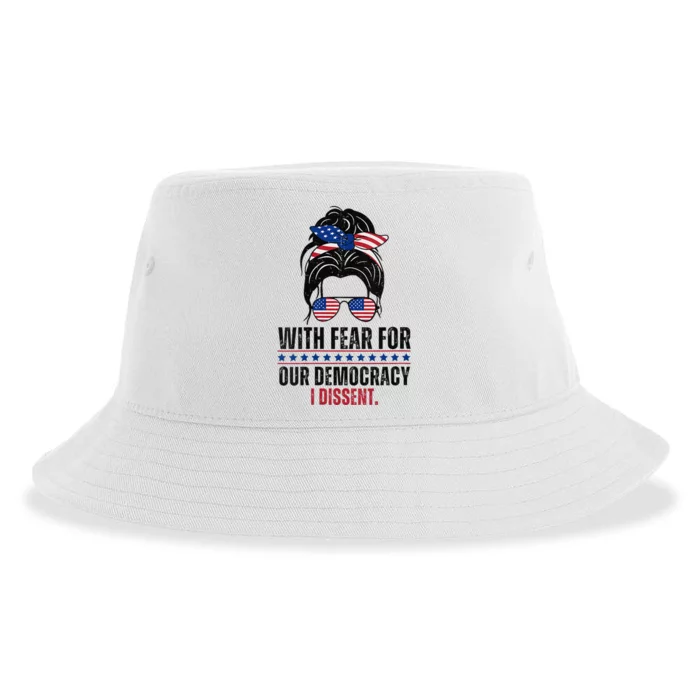 Messy Bun Funny With Fear For Our Democracy I Dissent Sustainable Bucket Hat