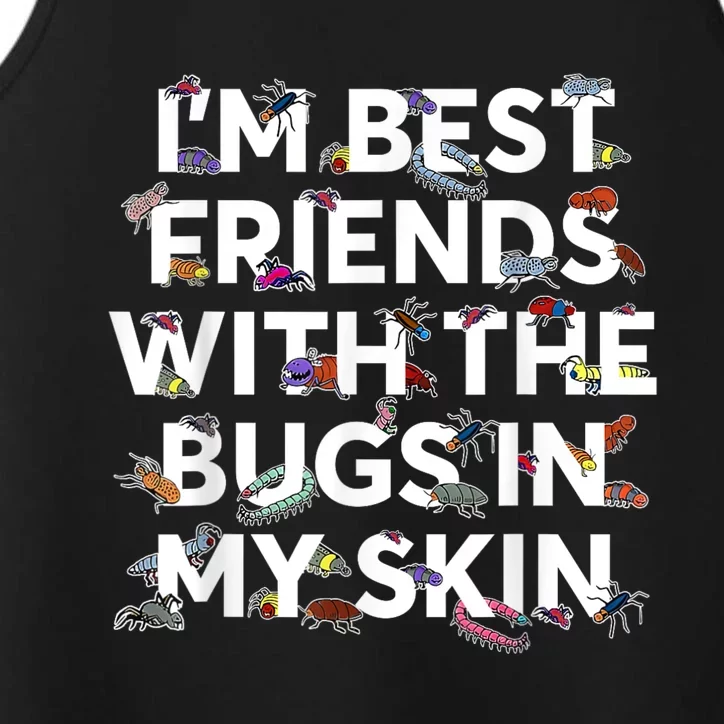 M Best Friends With The Bugs In My Flowers Skin Performance Tank