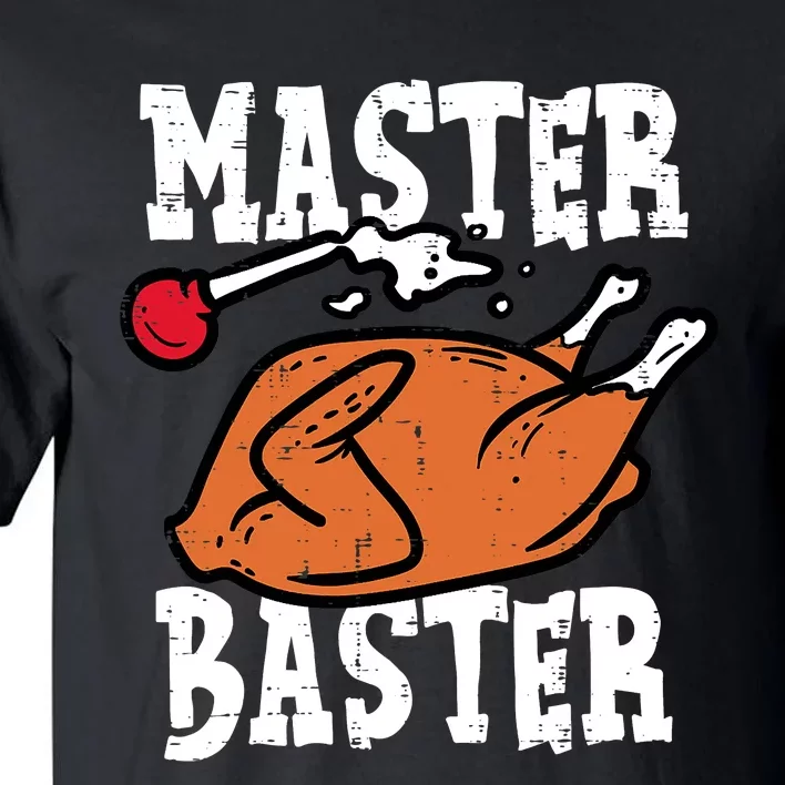 Master Baster Funny Turkey Print Happy Thanksgiving Day Tall T-Shirt