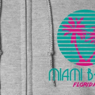 Miami Beach Florida Meaningful Gift Cool Gift Fl Retro Full Zip Hoodie