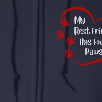 My Best Friend Has Four Paws Full Zip Hoodie