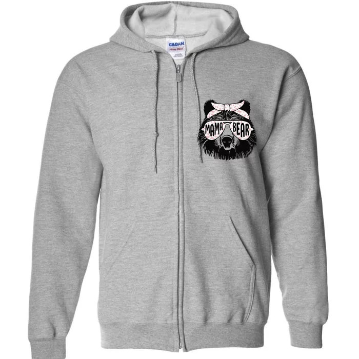 Mama Bear Face Sunglasses Mother Mom Mommy MotherS Day Full Zip Hoodie