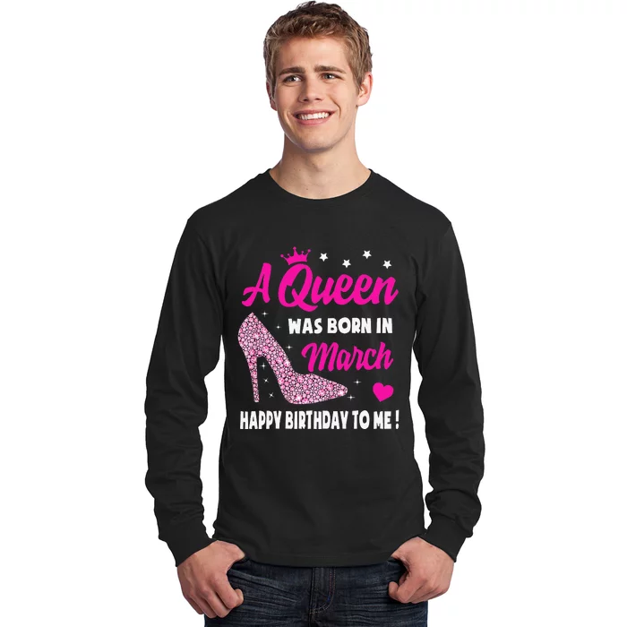 March Birthday For Wo Queen Born In March Long Sleeve Shirt