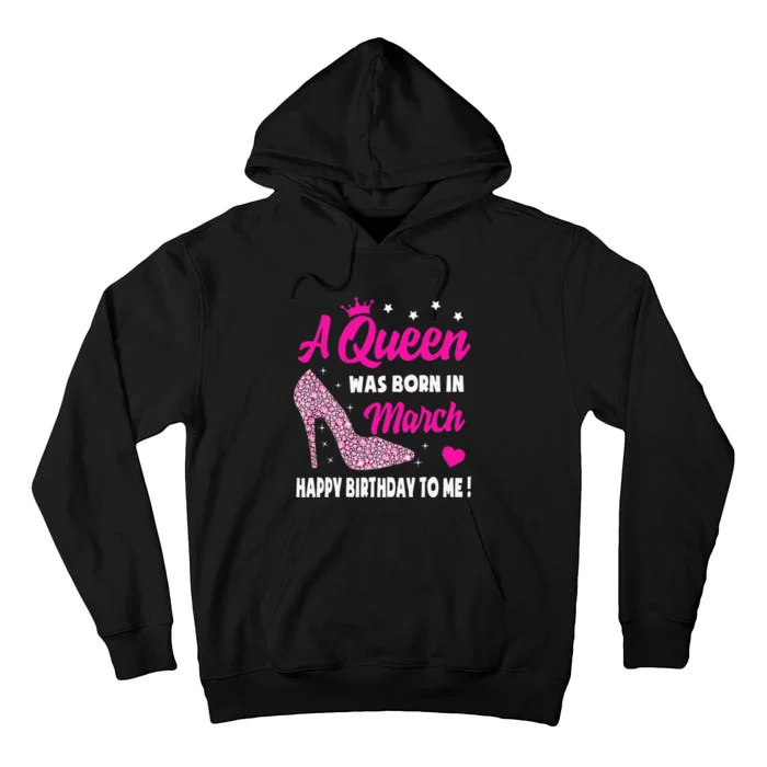 March Birthday For Wo Queen Born In March Tall Hoodie