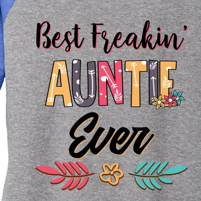 Mom Best Freakin Auntie Ever Floral Arcute Gift Meaningful Gift Women's Tri-Blend 3/4-Sleeve Raglan Shirt