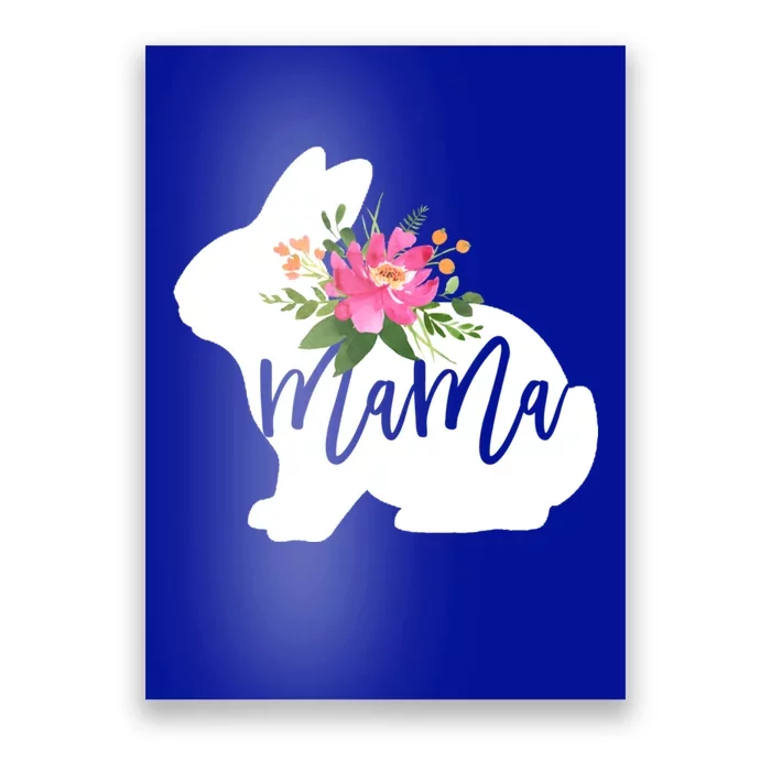 Mama Bunny Floral Mommy Bunny Easter Mom Gift Poster