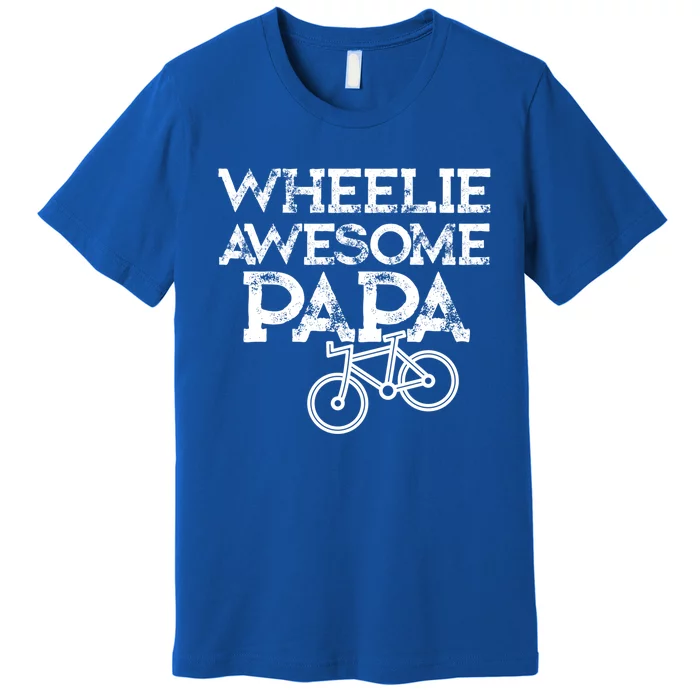 Mountain Biking Funny Gift For Grandpa Wheelie Papa Funny Great Gift Great Gift Premium T-Shirt