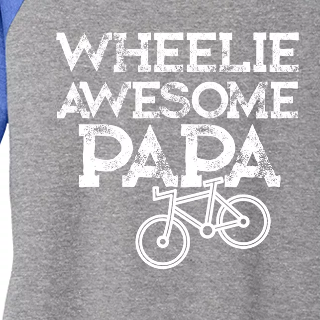 Mountain Biking Funny Gift For Grandpa Wheelie Papa Funny Great Gift Great Gift Women's Tri-Blend 3/4-Sleeve Raglan Shirt