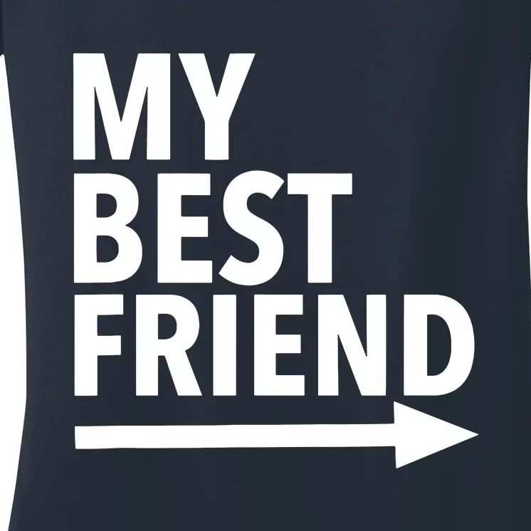 My Best Friend T With Arrow Left Women's V-Neck T-Shirt