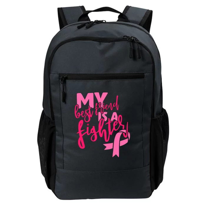 My Best Friend Is A Fighter For Breast Cancer Awareness Gift Daily Commute Backpack