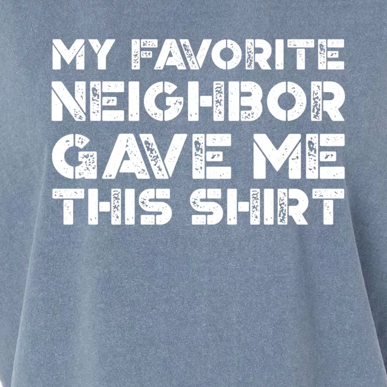 My Best Favorite Neighbor Me This Gift Funny Distressed Gift Garment-Dyed Women's Muscle Tee