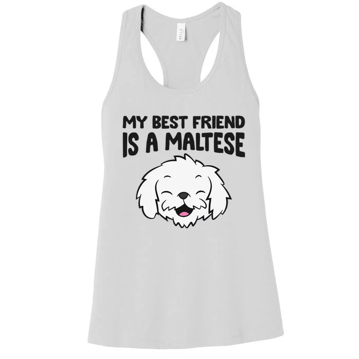 My Best Friend Is A Maltese Dog Women's Racerback Tank