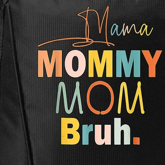 Mommy Bruh Funny Quote Gift City Backpack