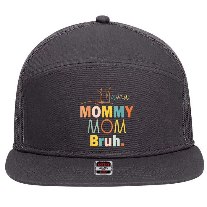 Mommy Bruh Funny Quote Gift 7 Panel Mesh Trucker Snapback Hat