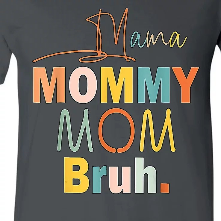 Mommy Bruh Funny Quote Gift V-Neck T-Shirt