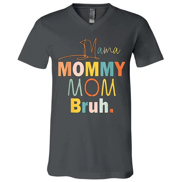 Mommy Bruh Funny Quote Gift V-Neck T-Shirt