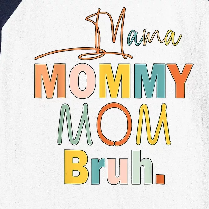 Mommy Bruh Funny Quote Gift Baseball Sleeve Shirt