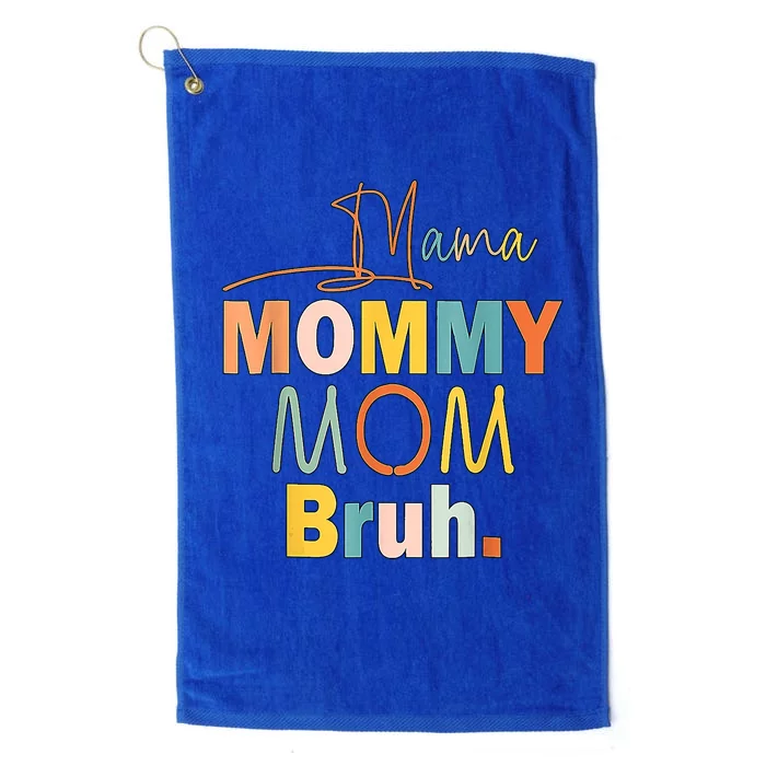 Mommy Bruh Funny Quote Gift Platinum Collection Golf Towel