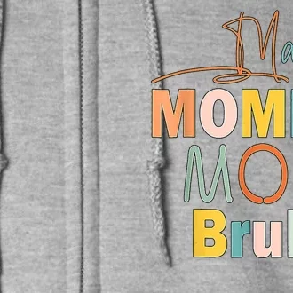 Mommy Bruh Funny Quote Gift Full Zip Hoodie