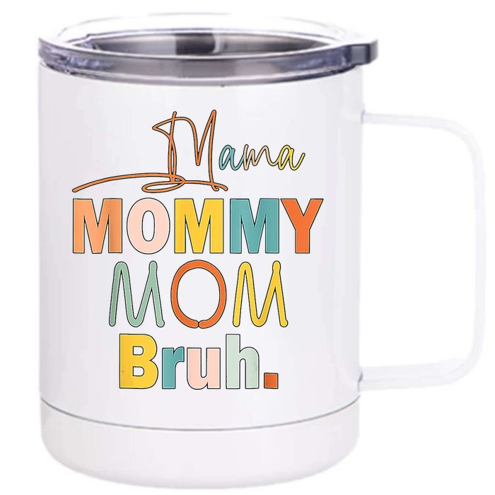 Mommy Bruh Funny Quote Gift Front & Back 12oz Stainless Steel Tumbler Cup