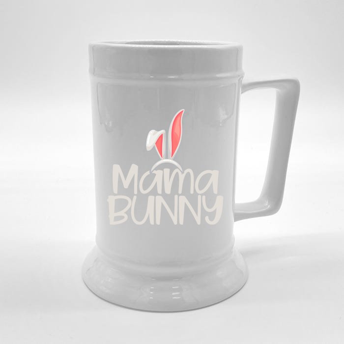 Mama Bunny Funny Saying And Cute Family Matching Easter Great Gift Front & Back Beer Stein