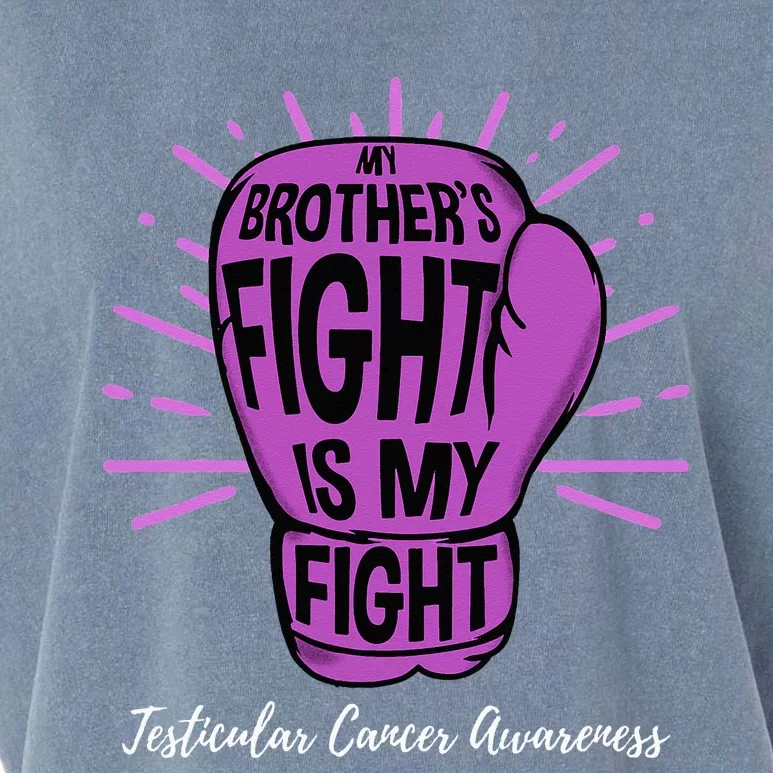 My Brothers Fight Is My Fight Testicular Cancer Awareness Garment-Dyed Women's Muscle Tee