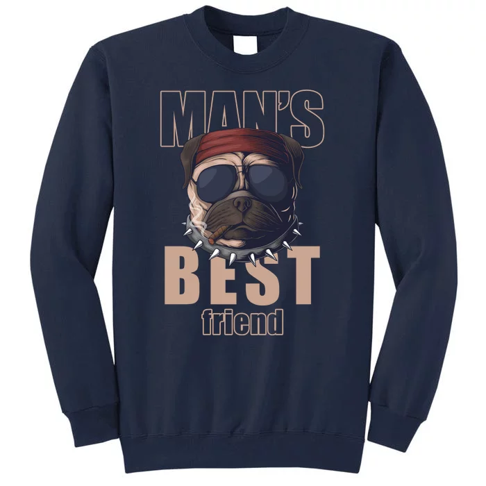 Mans Best Friend Bulldog Funny Dog Lover Tall Sweatshirt