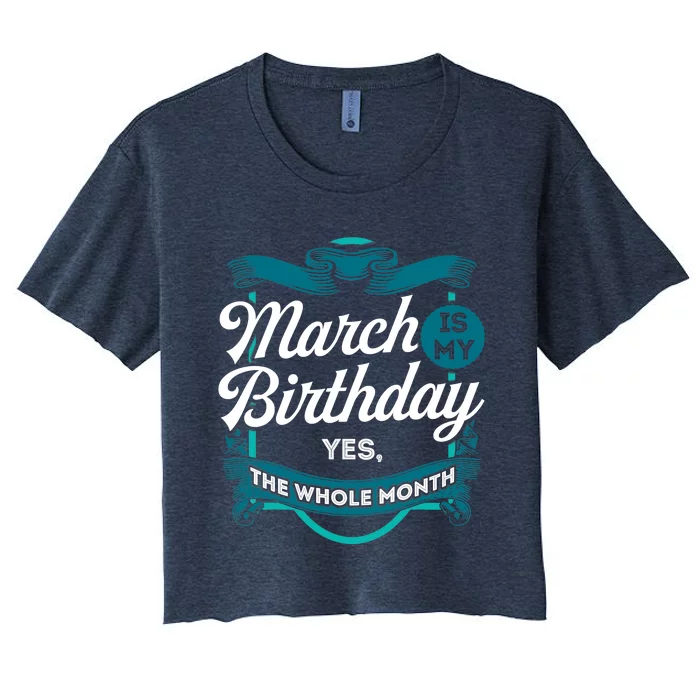 March Birthday Funny March is my Birthday Women's Crop Top Tee