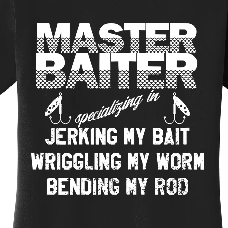 Master Baiter Funny Fishermans Skills List Gift Women's T-Shirt