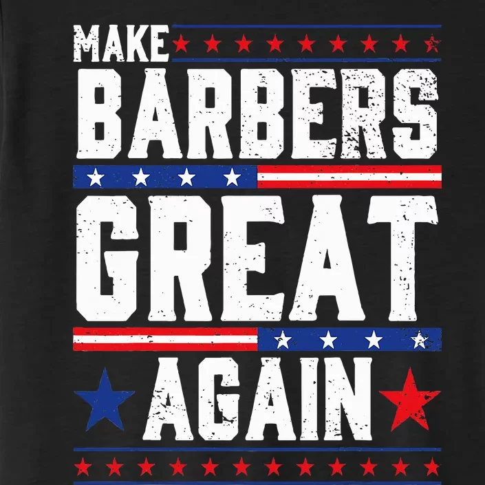 Make Barbers Great Again Barbers For Trump 2024 ChromaSoft Performance T-Shirt