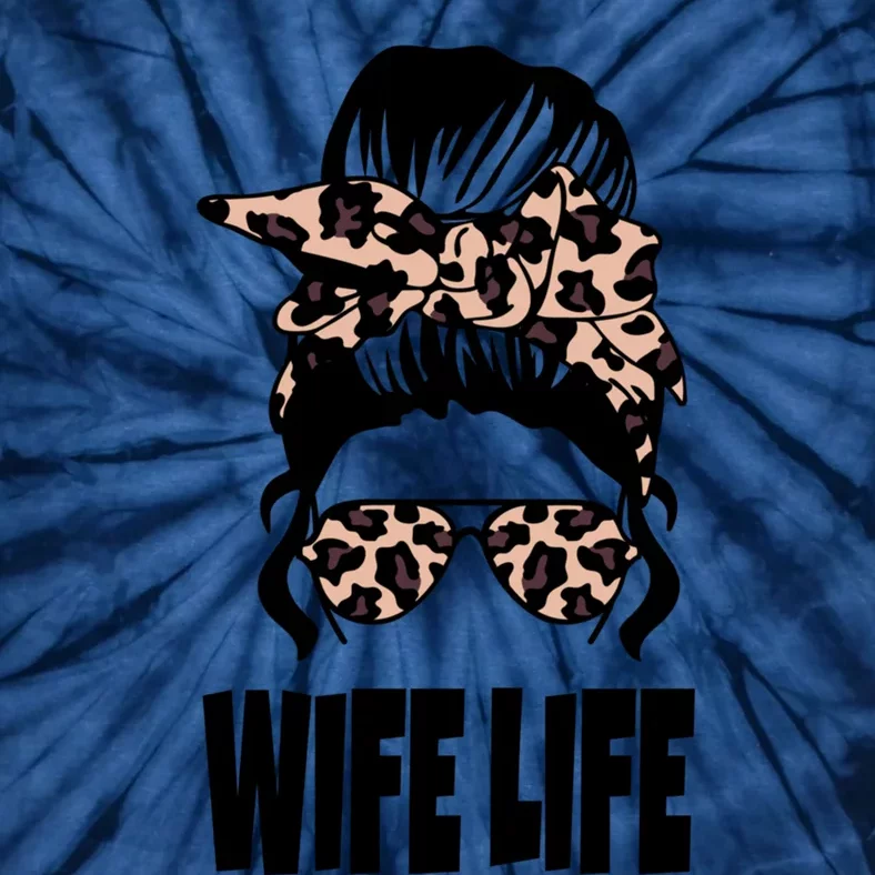 Messy Bun Gift Sarcastic Novelty Graphic Wife Life Cute Gift Tie-Dye T-Shirt