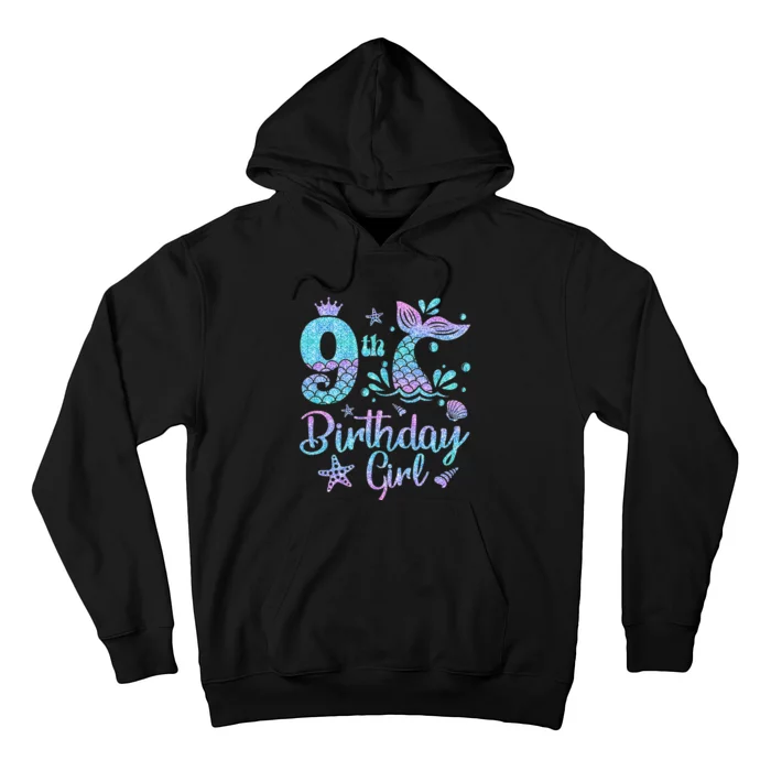 Mermaid Birthday Girl 9 Year Old Its My 9th Bday Mermaid Hoodie